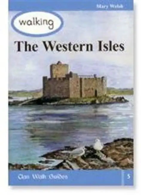Walking the Western Isles by Mary Welsh