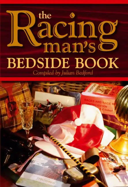 The Racing Man's Bedside Book by Julian Bedford