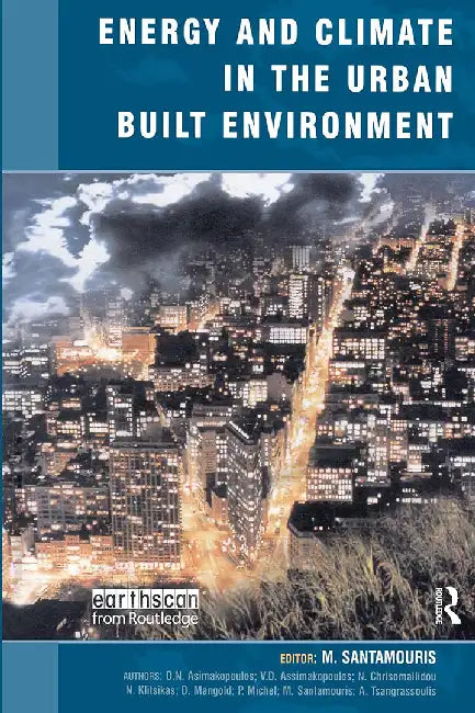 Energy And Climate In The Urban Built Environment by Mat Santamouris