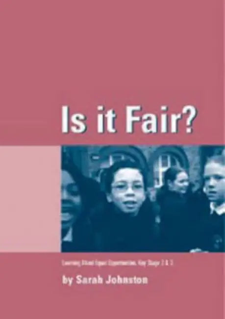 Is it Fair?: Learning about Equal Opportunities for Key Stages 2 and 3 by Sarah