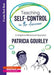 Teaching Self-Control in the Classroom: A Cognitive Behavioural Approach by Patricia