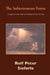 The Subterranean Forest by Rolf Peter Sieferle, Michael Osmann