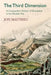 The Third Dimension: A Comparative History of Mountains in the Modern Era by Jon Mathieu, Katherine Brun