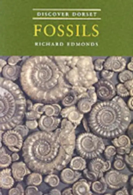 Discover Dorset Fossils by Richard Edmonds