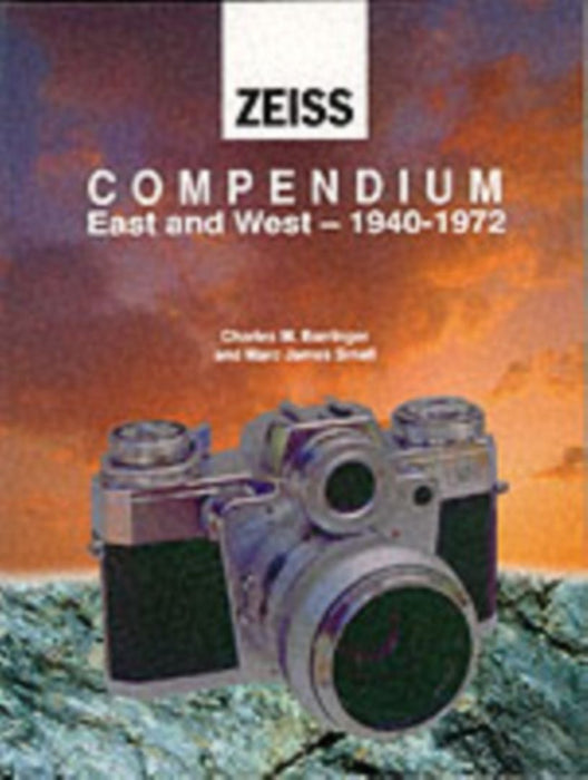Zeiss Compendium East & West: 1940-1972