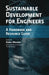Sustainable Development for Engineers: A Handbook and Resource Guide by KarelMulder