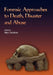 Forensic Approaches to Death, Disaster and Abuse by Marc Oxenham