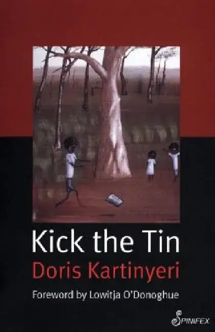 Kick the Tin by Doris Kartinyeri