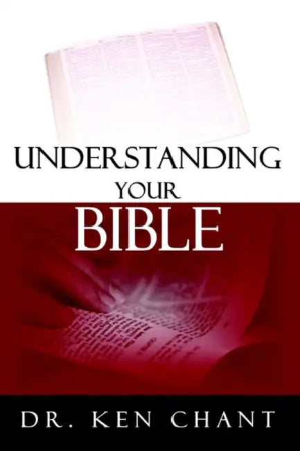 Understanding Your Bible by Ken Chant