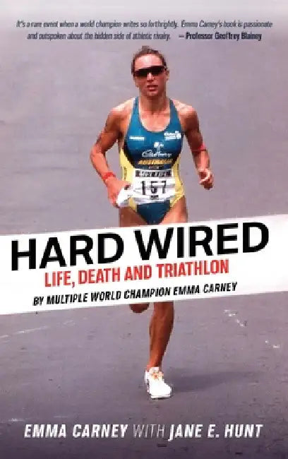 Hard Wired: Life, Death and Triathlon by Emma Carney