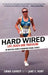 Hard Wired: Life, Death and Triathlon by Emma Carney
