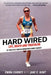 Hard Wired: Life, Death and Triathlon by Emma Carney