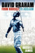 David Graham - From Ridicule to Acclaim by Russell James, Graeme Ryan