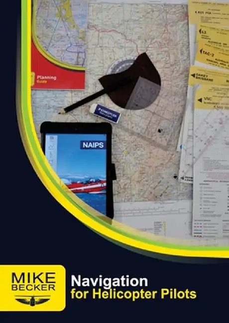 Navigation for Helicopter Pilots by Mike Becker