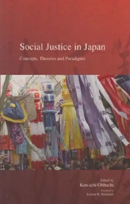 Social Justice in Japan: Concepts, Theories and Paradigms Volume 5 by Ken-Ichi Ohbuchi