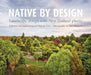 Native by Design: Landscape Design with New Zealand Plants by Ian Spellerberg