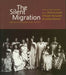 The Silent Migration: Ngati Poneke Young Maori Club, 1937-1948 by Patricia Grace, Jonathan Dennis, Irihapeti Ramsden