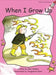 When I Grow Up by Pam Holden, Jacqueline East