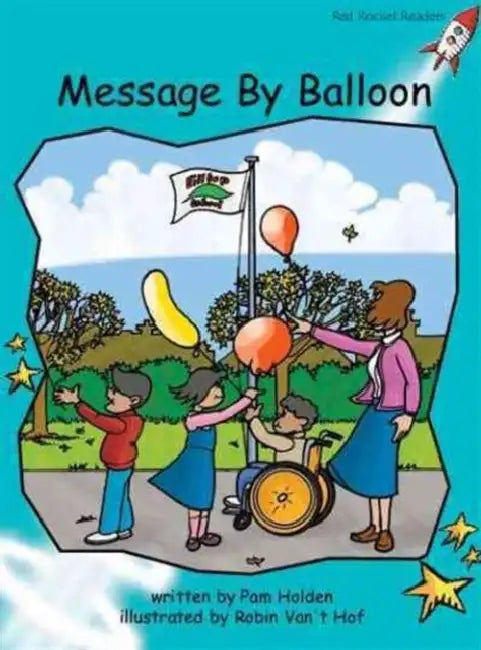 Message by Balloon by Pam Holden, Robin Van't Hof
