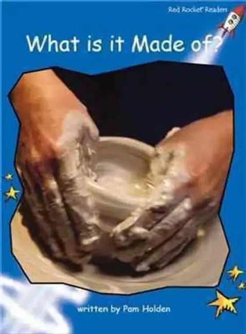 What Is It Made Of? by Pam Holden