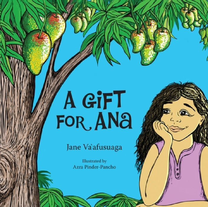 A Gift for Ana by Jane Va'afusuaga, Azra Pinder-Pancho
