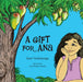 A Gift for Ana by Jane Va'afusuaga, Azra Pinder-Pancho