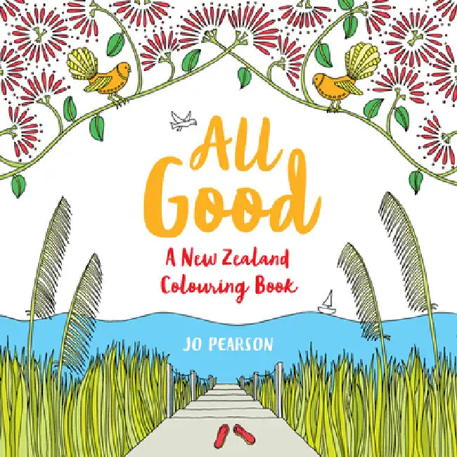 All Good: A New Zealand Colouring Book by Jo Pearson