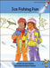 Ice Fishing Fun by Pam Holden, Kelvin Hawley