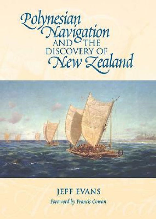 Polynesian Navigation and the Discovery of New Zealand by Jeff Evans