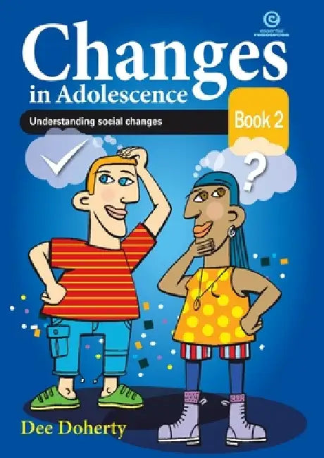 Changes in Adolescence Book 2: Understanding social changes by Dee Doherty