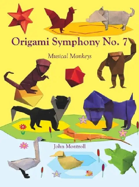 Origami Symphony No. 7: Musical Monkeys by John Montroll