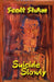 Suicide Slowly by Scott Shaw