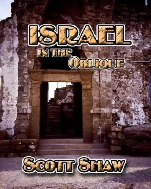 Israel in the Oblique by Scott Shaw