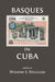 Basques in Cuba by William A. Douglass, Aritz Branton