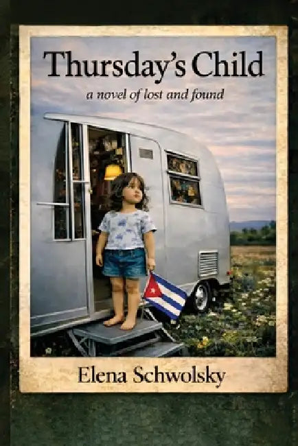 Thursday's Child a novel of lost and found by Elena Schwolsky