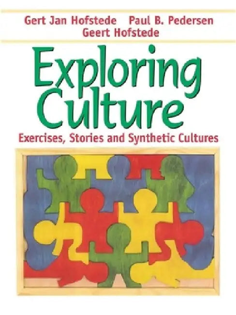 Exploring Culture: Exercises, Stories and Synthetic Cultures by Gert Jan Hofstede