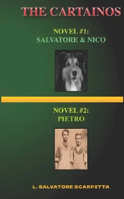 The Cartainos: Novel #1: Salvatore & Nico; Novel #2: Pietro by L. Salvatore Scarpitta