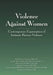 Violence Against Women: Contemporary Examination of Intimate Partner Violence by Jennifer Pierce-Weeks, Randell Alexander, Karyn Holt