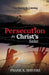 Persecution For Christ's Sake by Frank Ray Shivers