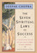 The Seven Spiritual Laws of Success: A Practical Guide to the Fulfillment of Your Dreams by Deepak Chopra