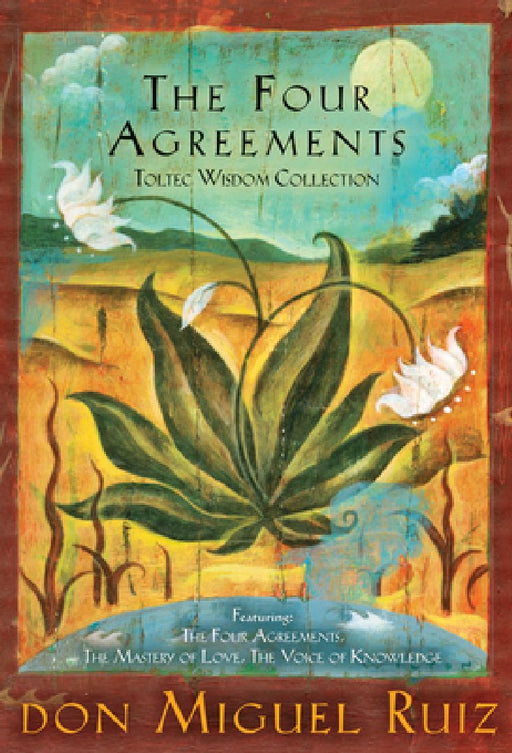 The Four Agreements Toltec Wisdom Collection: 3-Book Boxed Set by Don Miguel Ruiz