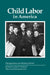 Child Labor in America by Juliet H. Mofford