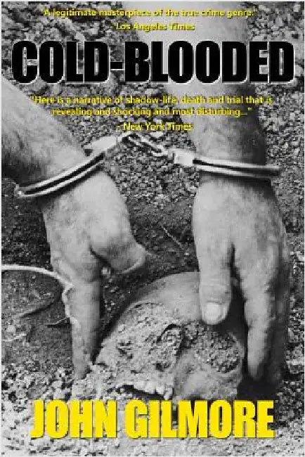 Cold-Blooded: The Charles Howard Schmid Jr. Murders by Gilmore, John