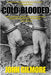 Cold-Blooded: The Charles Howard Schmid Jr. Murders by Gilmore, John