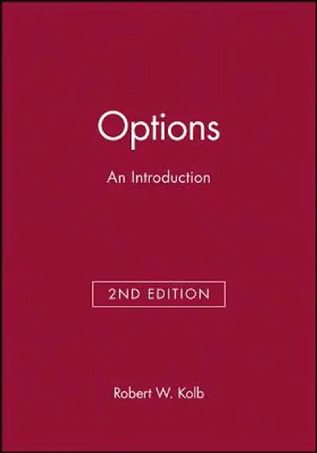 Options: An Introduction by Robert W. Kolb