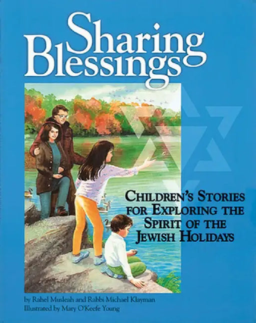 Sharing Blessings: Children's Stories for Exploring the Spirit of the Jewish Holidays by Rahel Musleah