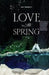 Love in the Spring by Jay Donati