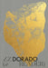 El Dorado: A Reader by Aime Iglesias Lukin