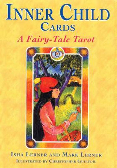 Inner Child Cards: A Fairy-Tale Tarot by Isha Lerner