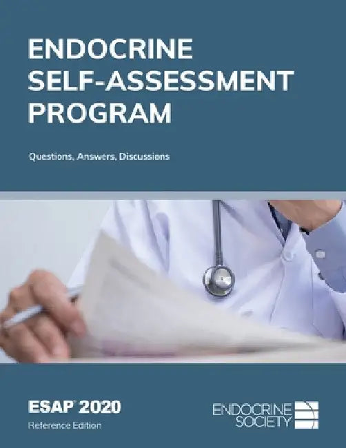 ESAP 2020 Endocrine Self-Assessment Program Questions, Answers, Discussions by Lisa R. Tannock